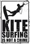 PLAQUE KITESURFING IS NOT A CRIME