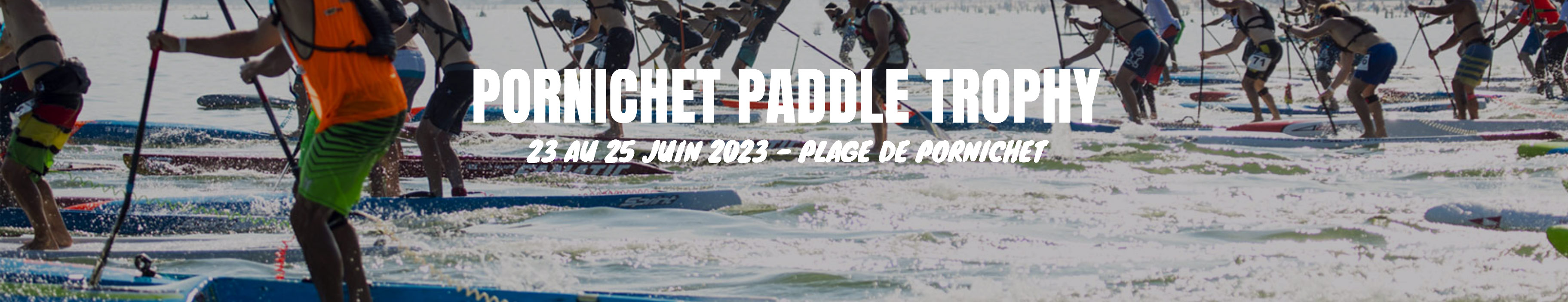 Pornichet paddle Trophy du 23 au 25 juin 2023