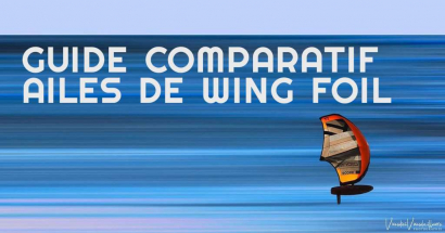 Guide Wingfoil, quelle est la meilleure aile ? 