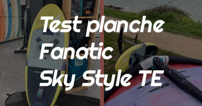 Test Wing : planche Fanatic Sky Style TE 4.7 2023